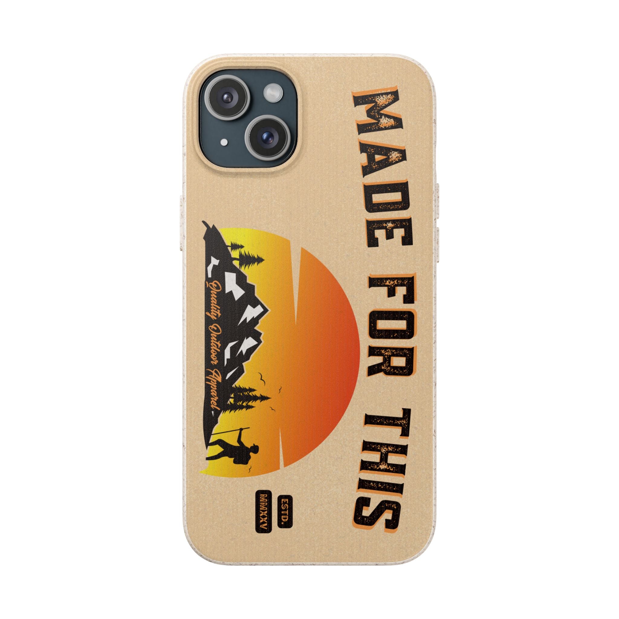 Eco-Friendly Biodegradable Made For This Adventure Phone Case | Made For This | Nature Lover Gift, Sustainable Accessory, Earth Day Present, Unique Phone Cover