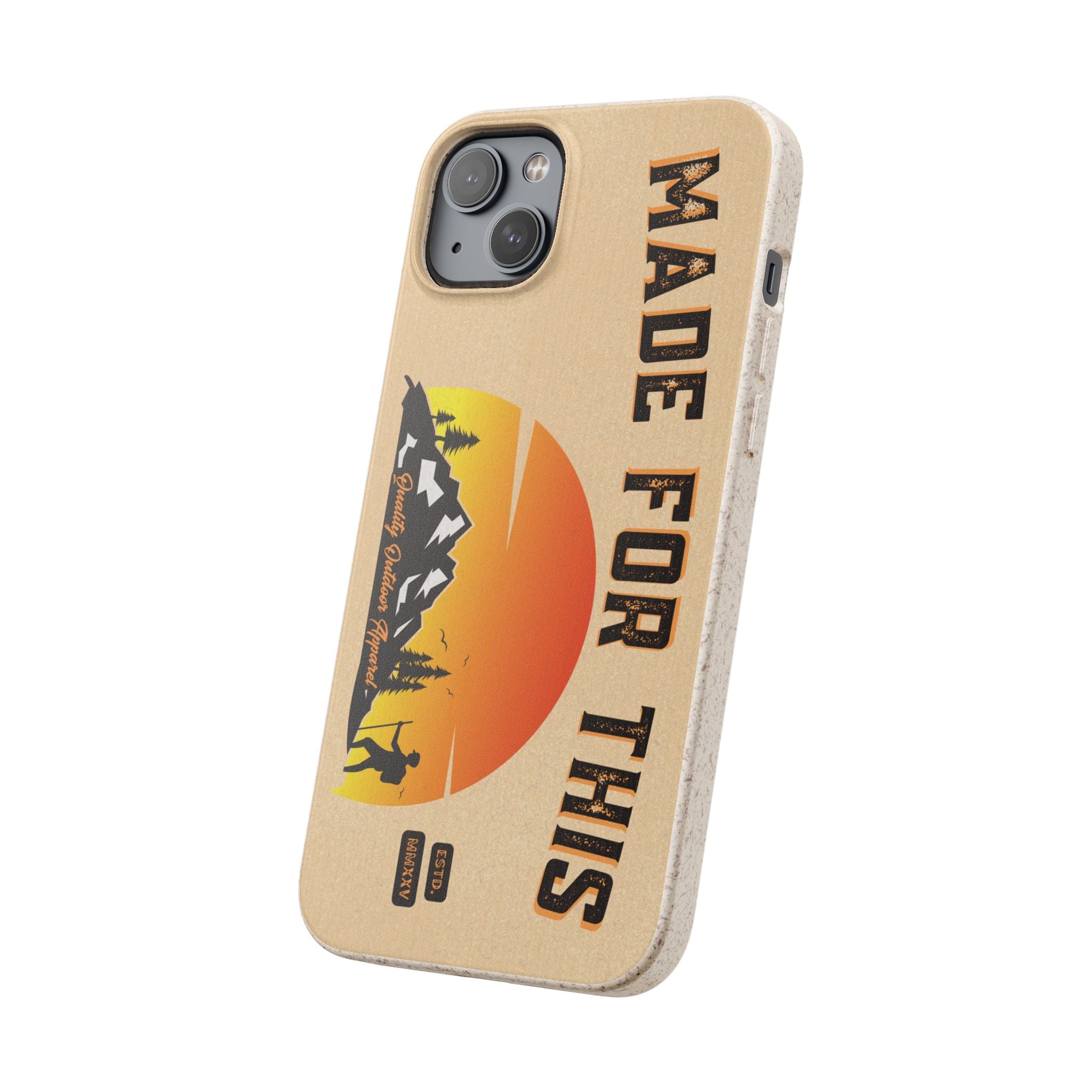 Eco-Friendly Biodegradable Made For This Adventure Phone Case | Made For This | Nature Lover Gift, Sustainable Accessory, Earth Day Present, Unique Phone Cover