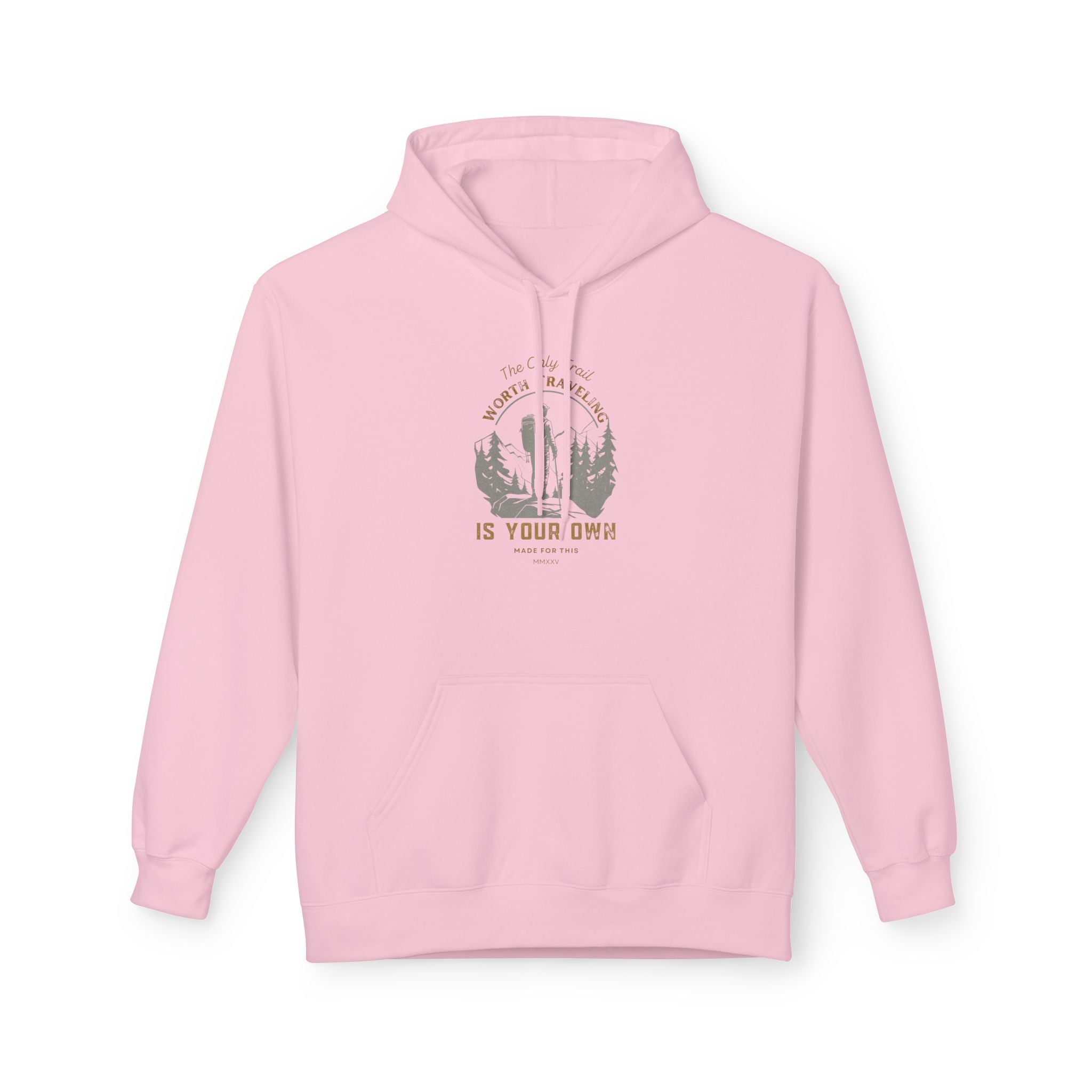 The Only Trail Worth Traveling Is Your Own Adventure Awaits Fleece Hoodie - Cozy Unisex Sweatshirt, Perfect for Camping, Gift for Outdoor Enthusiasts, Nature Lover Apparel