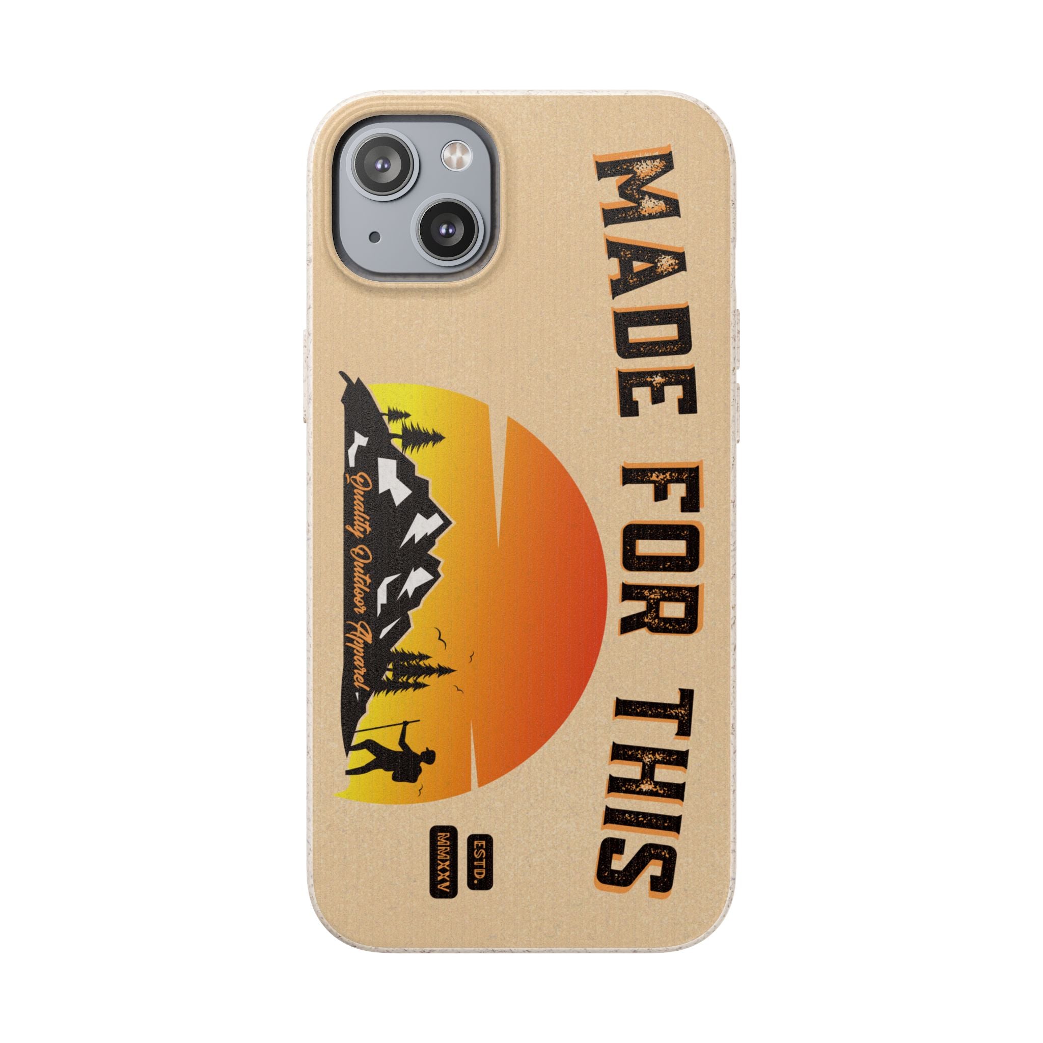 Eco-Friendly Biodegradable Made For This Adventure Phone Case | Made For This | Nature Lover Gift, Sustainable Accessory, Earth Day Present, Unique Phone Cover