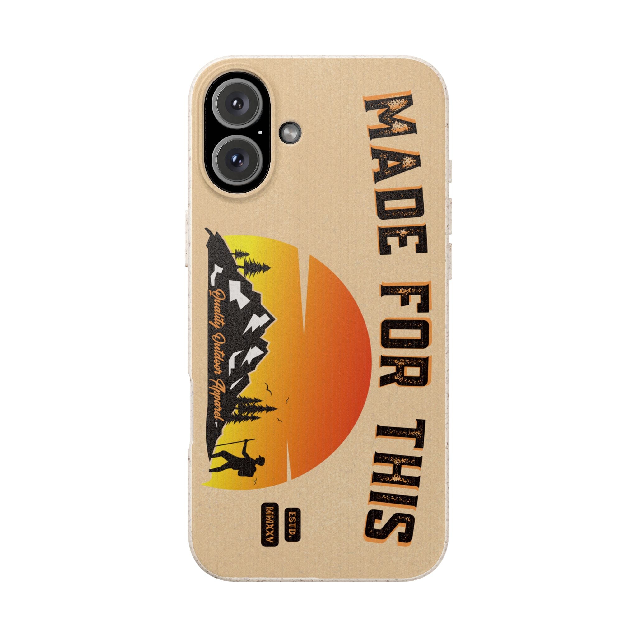 Eco-Friendly Biodegradable Made For This Adventure Phone Case | Made For This | Nature Lover Gift, Sustainable Accessory, Earth Day Present, Unique Phone Cover