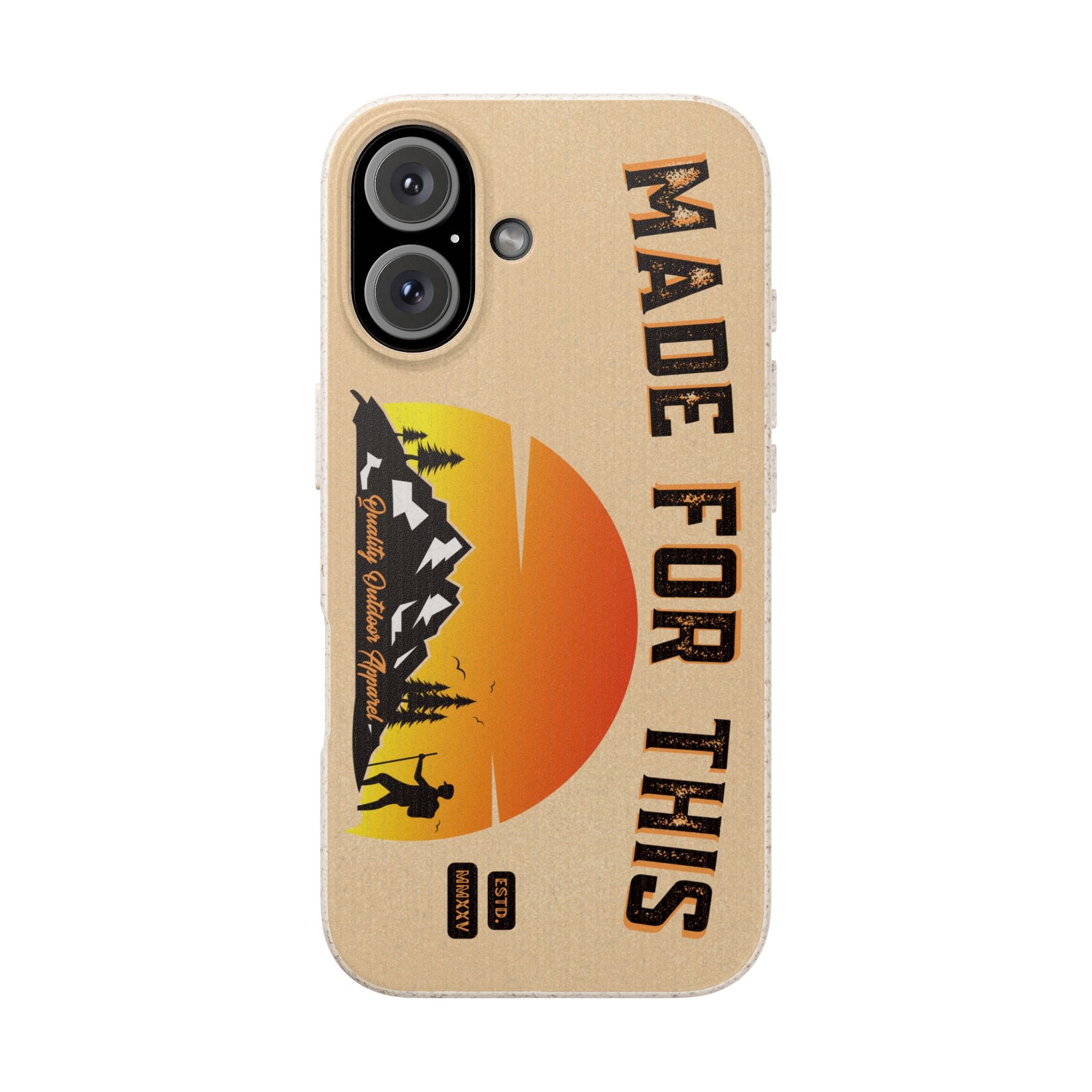 Eco-Friendly Biodegradable Made For This Adventure Phone Case | Made For This | Nature Lover Gift, Sustainable Accessory, Earth Day Present, Unique Phone Cover