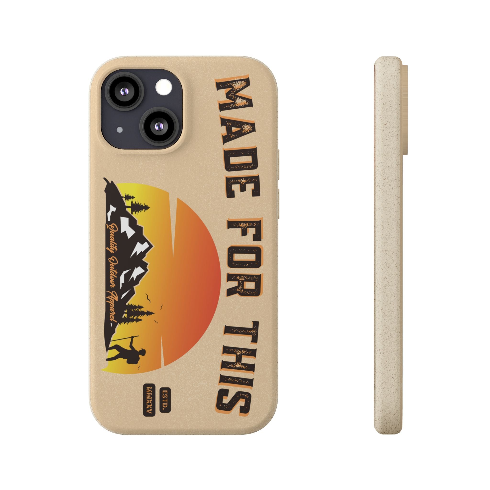 Eco-Friendly Biodegradable Made For This Adventure Phone Case | Made For This | Nature Lover Gift, Sustainable Accessory, Earth Day Present, Unique Phone Cover