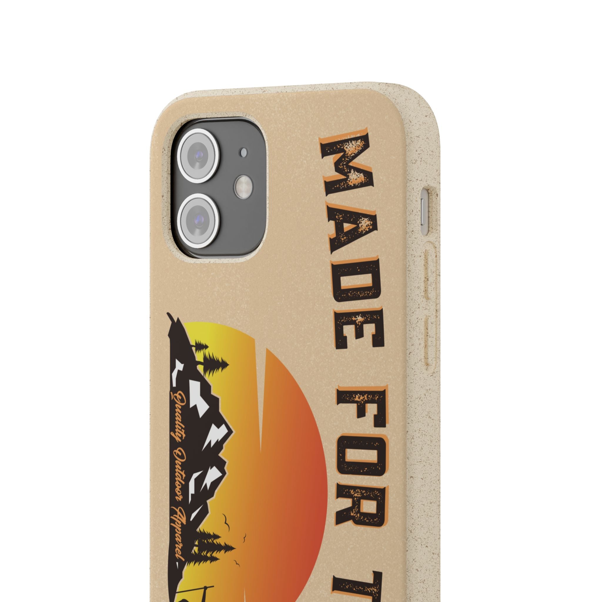 Eco-Friendly Biodegradable Made For This Adventure Phone Case | Made For This | Nature Lover Gift, Sustainable Accessory, Earth Day Present, Unique Phone Cover