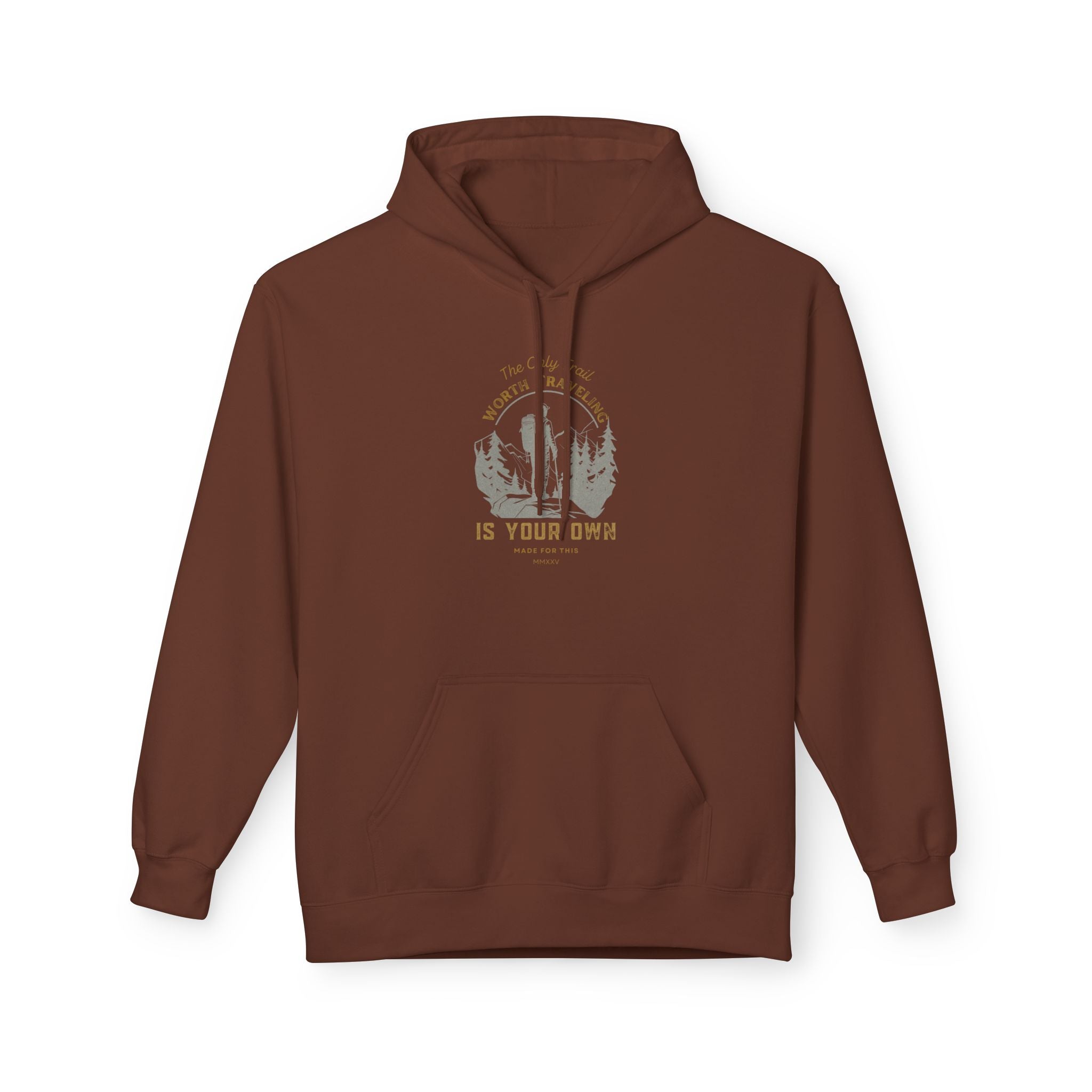 The Only Trail Worth Traveling Is Your Own Adventure Awaits Fleece Hoodie - Cozy Unisex Sweatshirt, Perfect for Camping, Gift for Outdoor Enthusiasts, Nature Lover Apparel