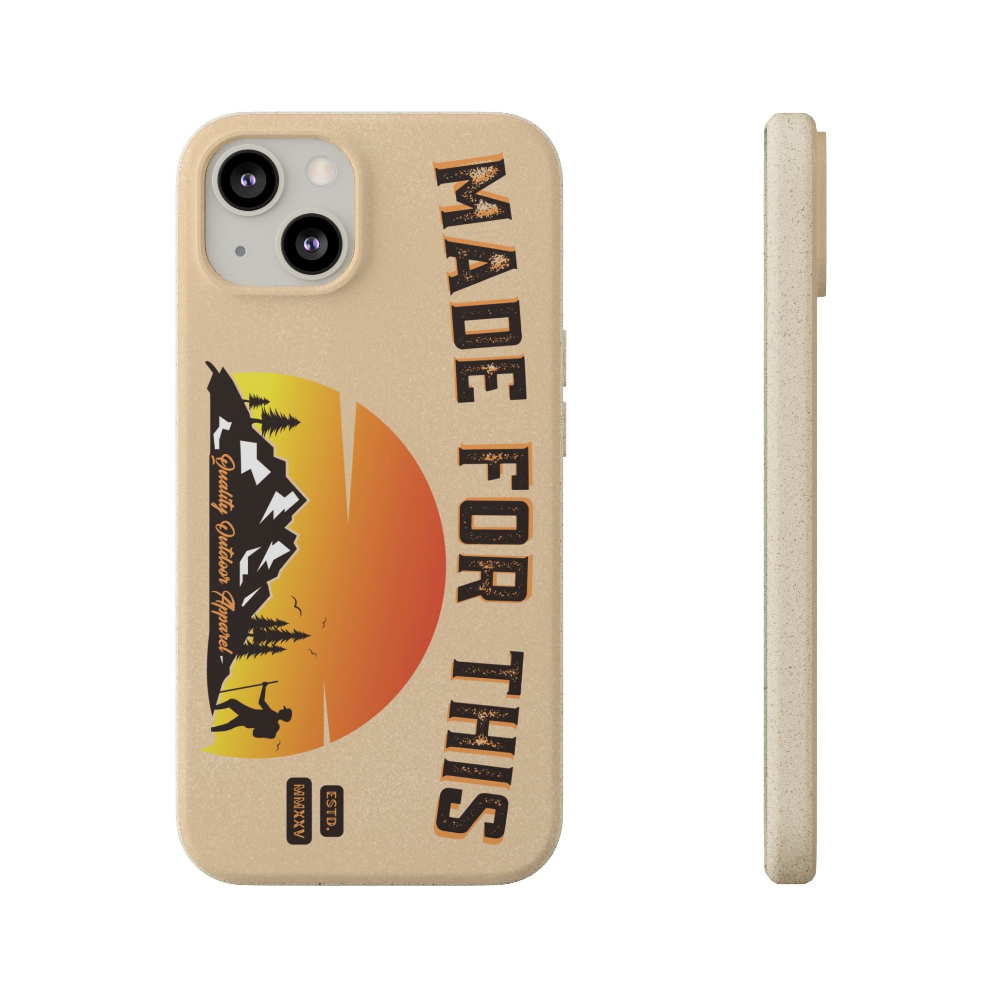 Eco-Friendly Biodegradable Made For This Adventure Phone Case | Made For This | Nature Lover Gift, Sustainable Accessory, Earth Day Present, Unique Phone Cover
