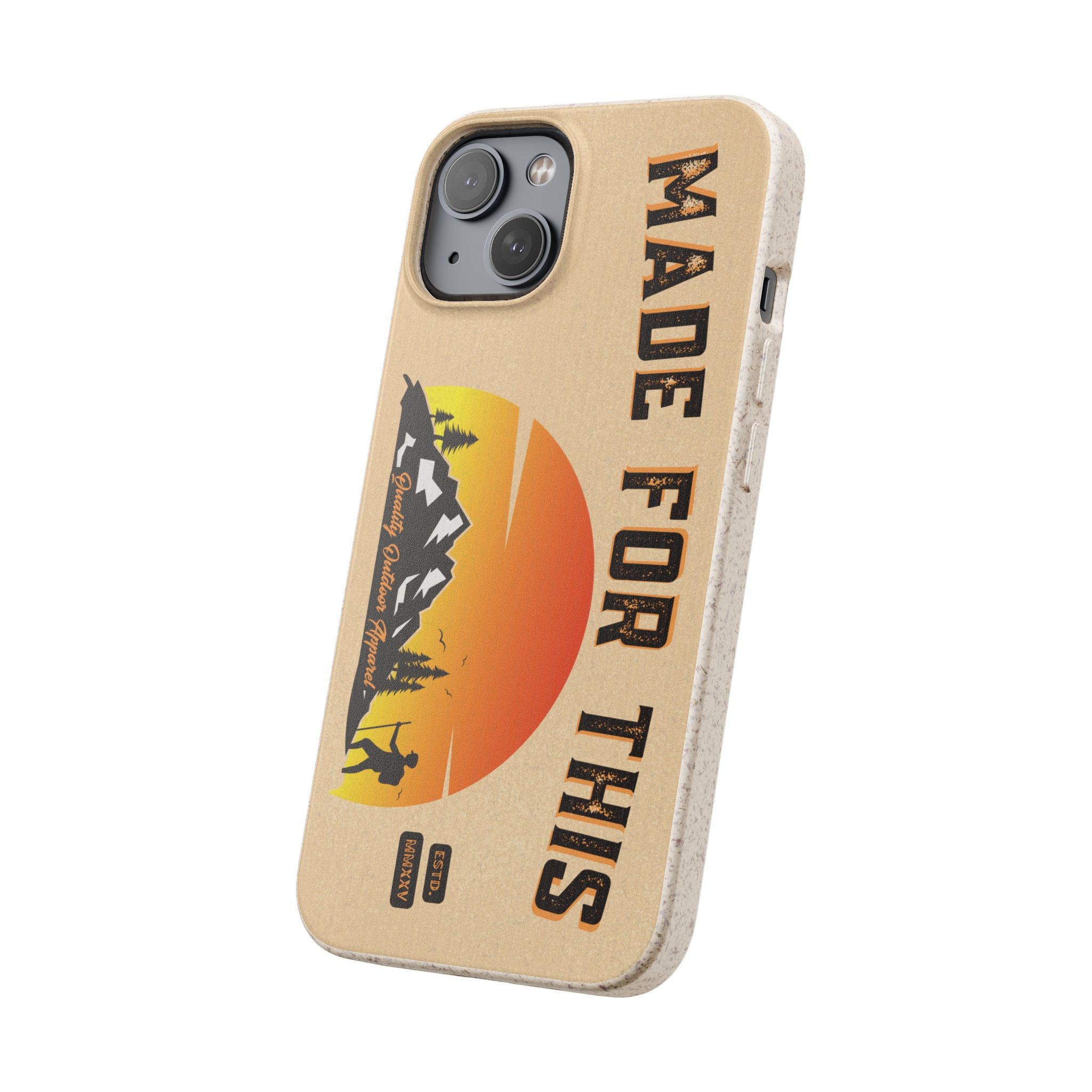 Eco-Friendly Biodegradable Made For This Adventure Phone Case | Made For This | Nature Lover Gift, Sustainable Accessory, Earth Day Present, Unique Phone Cover