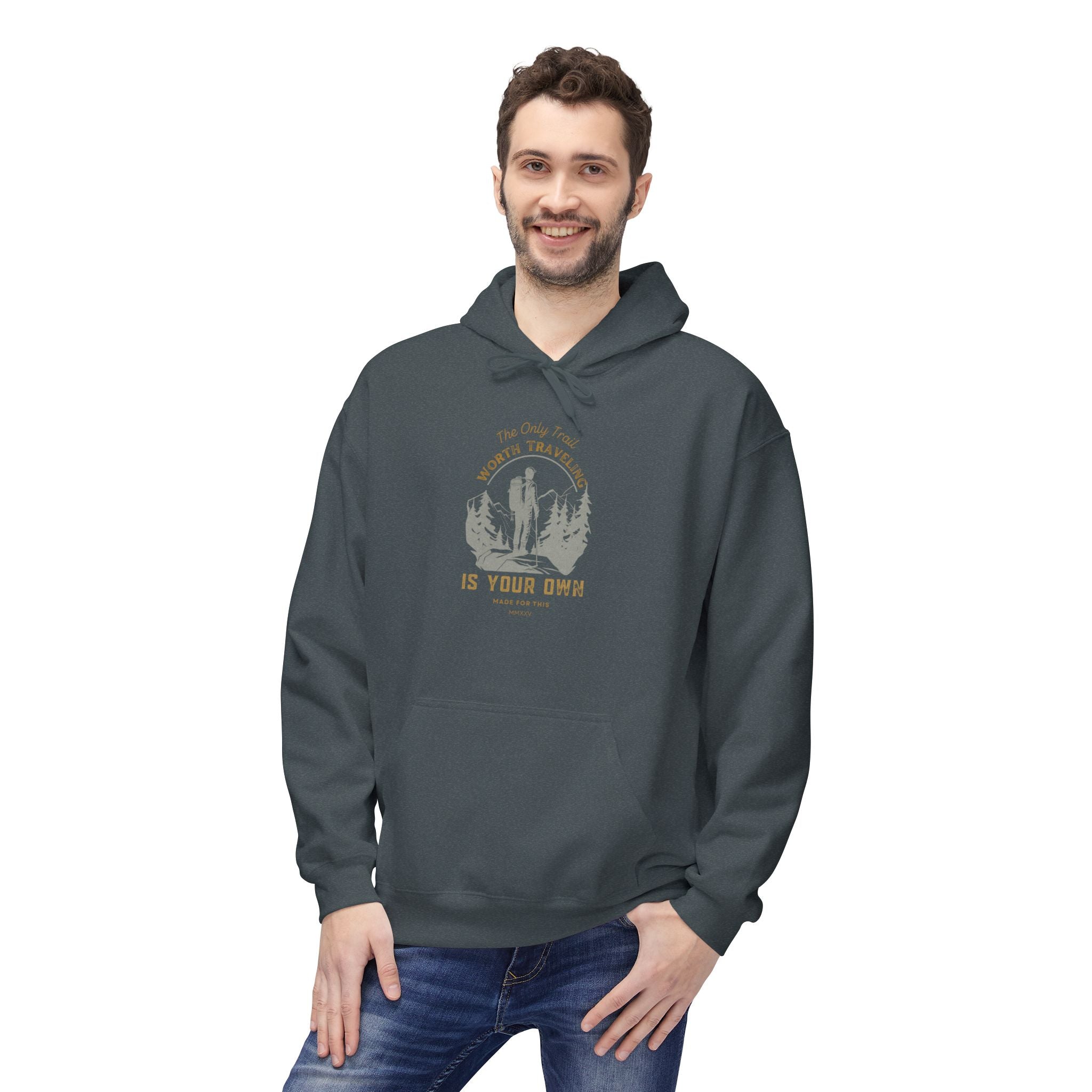 The Only Trail Worth Traveling Is Your Own Adventure Awaits Fleece Hoodie - Cozy Unisex Sweatshirt, Perfect for Camping, Gift for Outdoor Enthusiasts, Nature Lover Apparel
