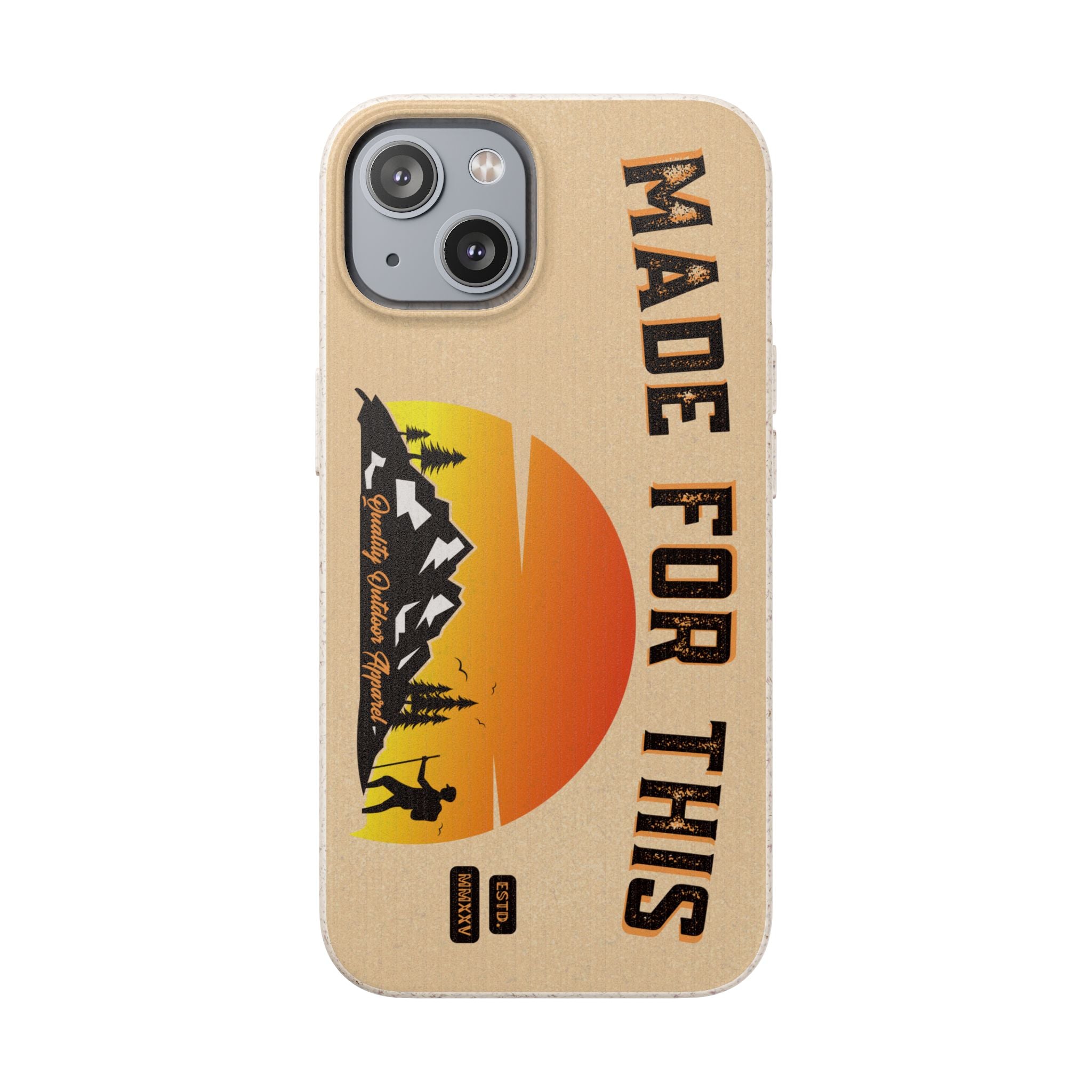 Eco-Friendly Biodegradable Made For This Adventure Phone Case | Made For This | Nature Lover Gift, Sustainable Accessory, Earth Day Present, Unique Phone Cover