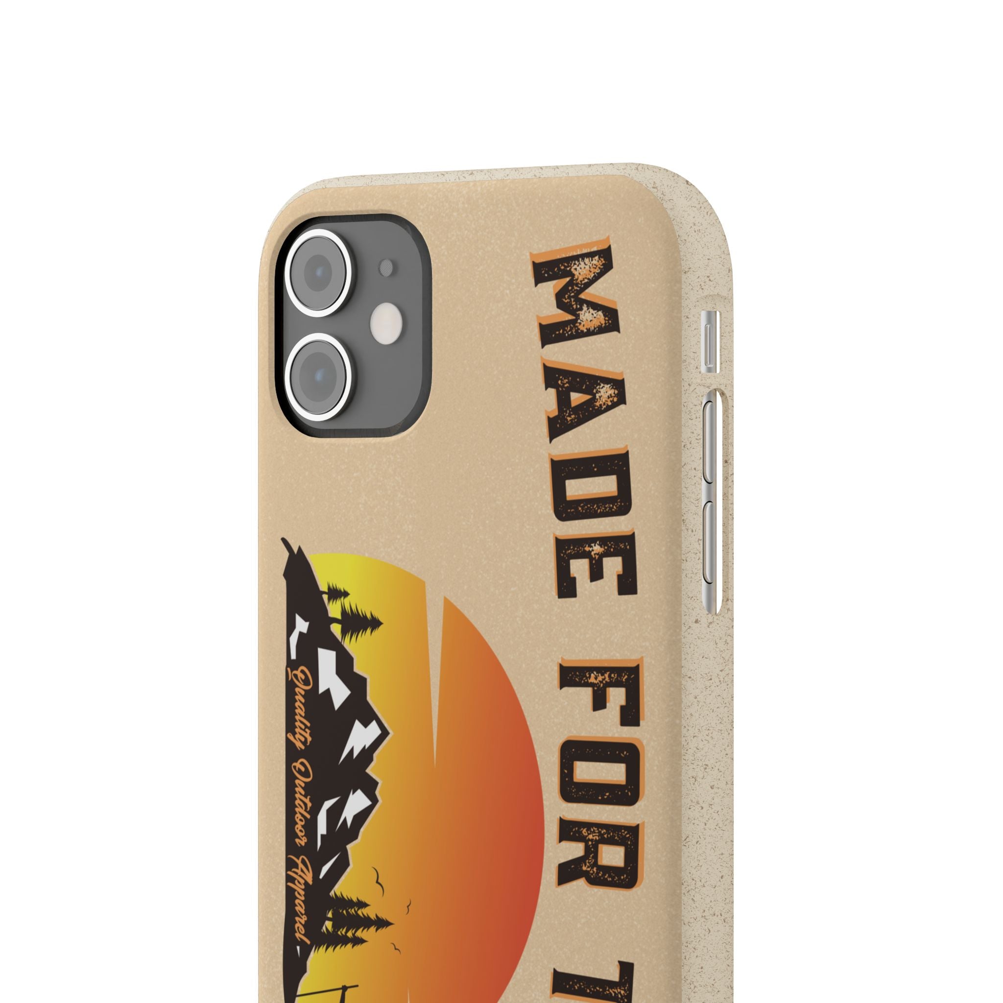 Eco-Friendly Biodegradable Made For This Adventure Phone Case | Made For This | Nature Lover Gift, Sustainable Accessory, Earth Day Present, Unique Phone Cover