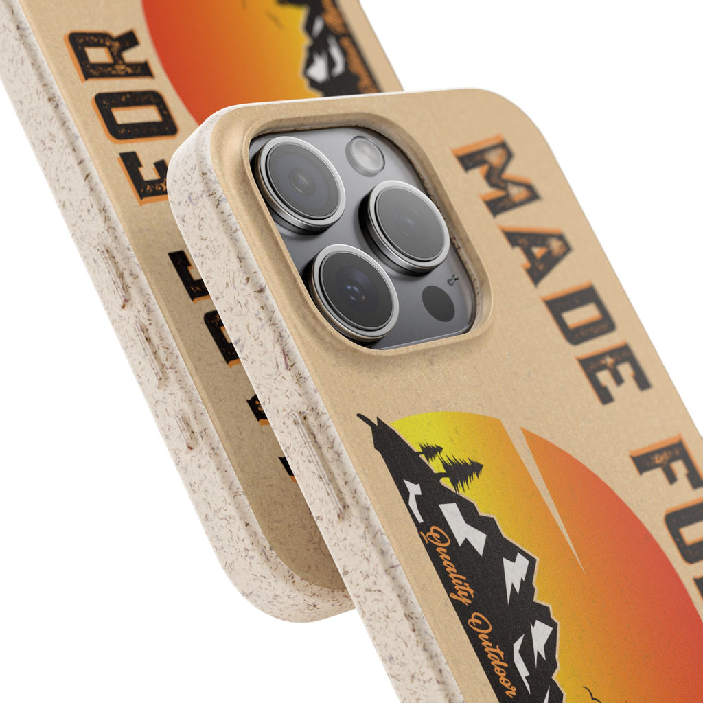 Eco-Friendly Biodegradable Made For This Adventure Phone Case | Made For This | Nature Lover Gift, Sustainable Accessory, Earth Day Present, Unique Phone Cover