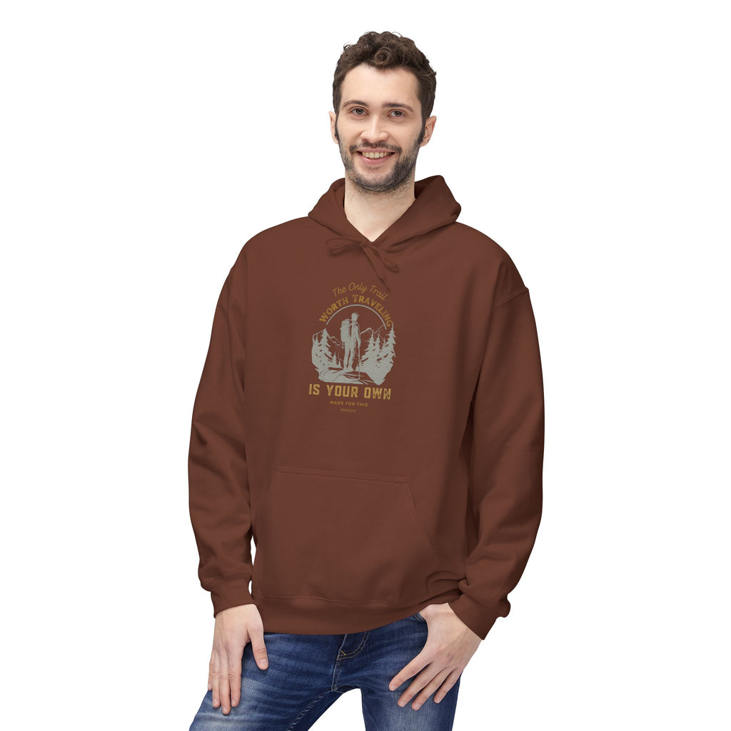 The Only Trail Worth Traveling Is Your Own Adventure Awaits Fleece Hoodie - Cozy Unisex Sweatshirt, Perfect for Camping, Gift for Outdoor Enthusiasts, Nature Lover Apparel