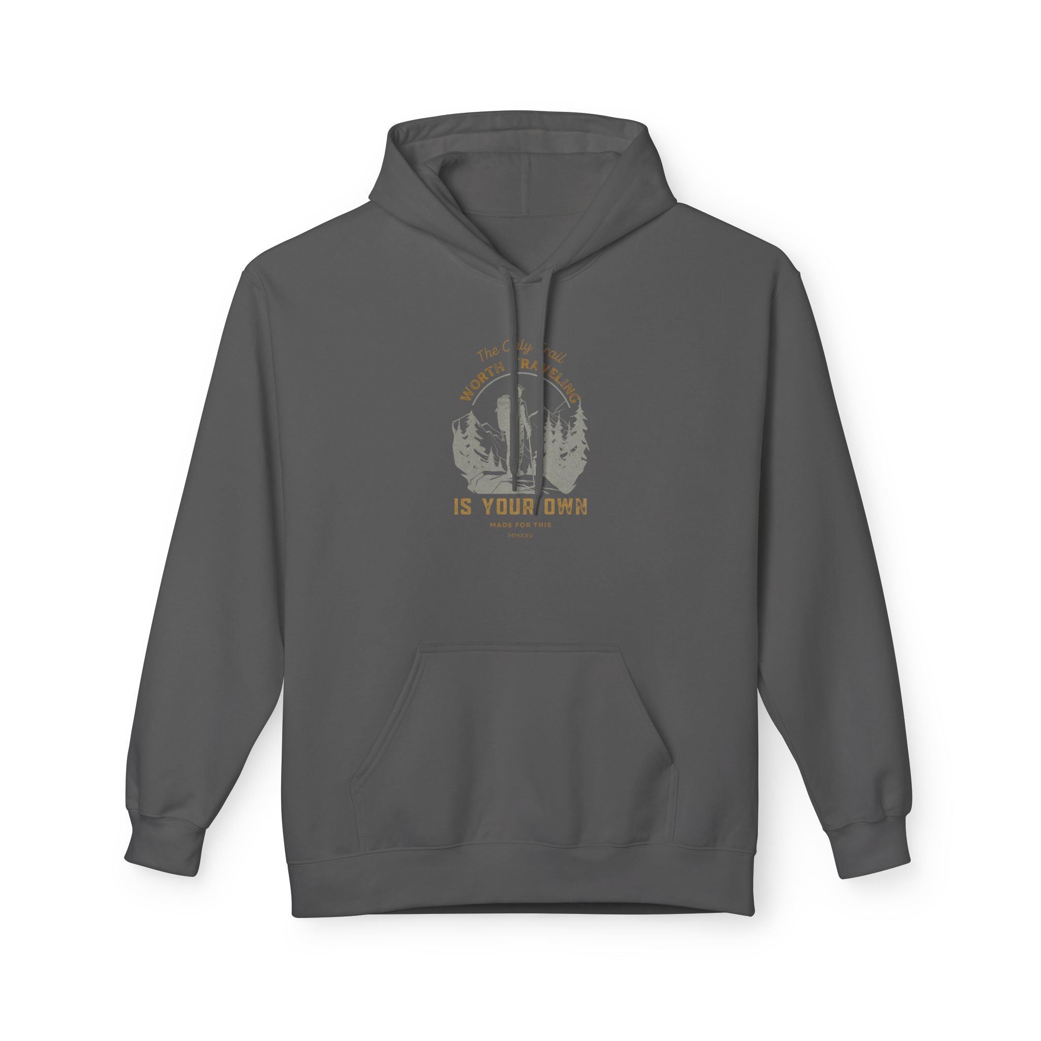The Only Trail Worth Traveling Is Your Own Adventure Awaits Fleece Hoodie - Cozy Unisex Sweatshirt, Perfect for Camping, Gift for Outdoor Enthusiasts, Nature Lover Apparel