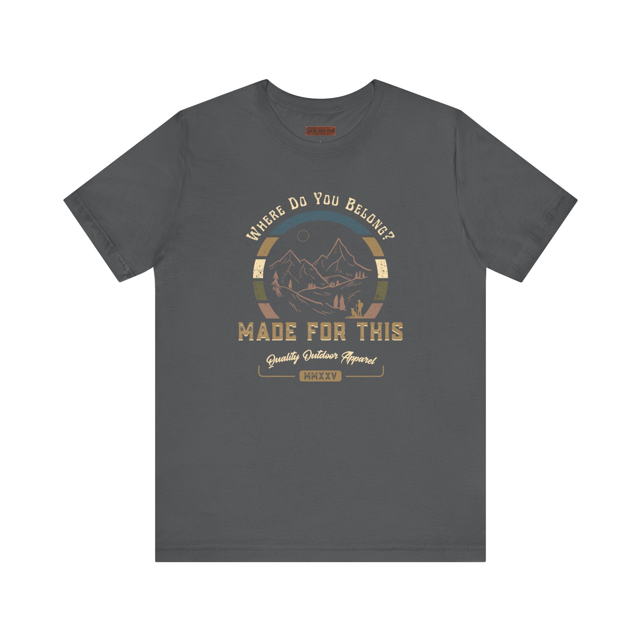 Adventure-Inspired Unisex Tee - Perfect for Nature Lovers, Gift for Hikers, Casual Wear, Outdoor Events, Travel Apparel