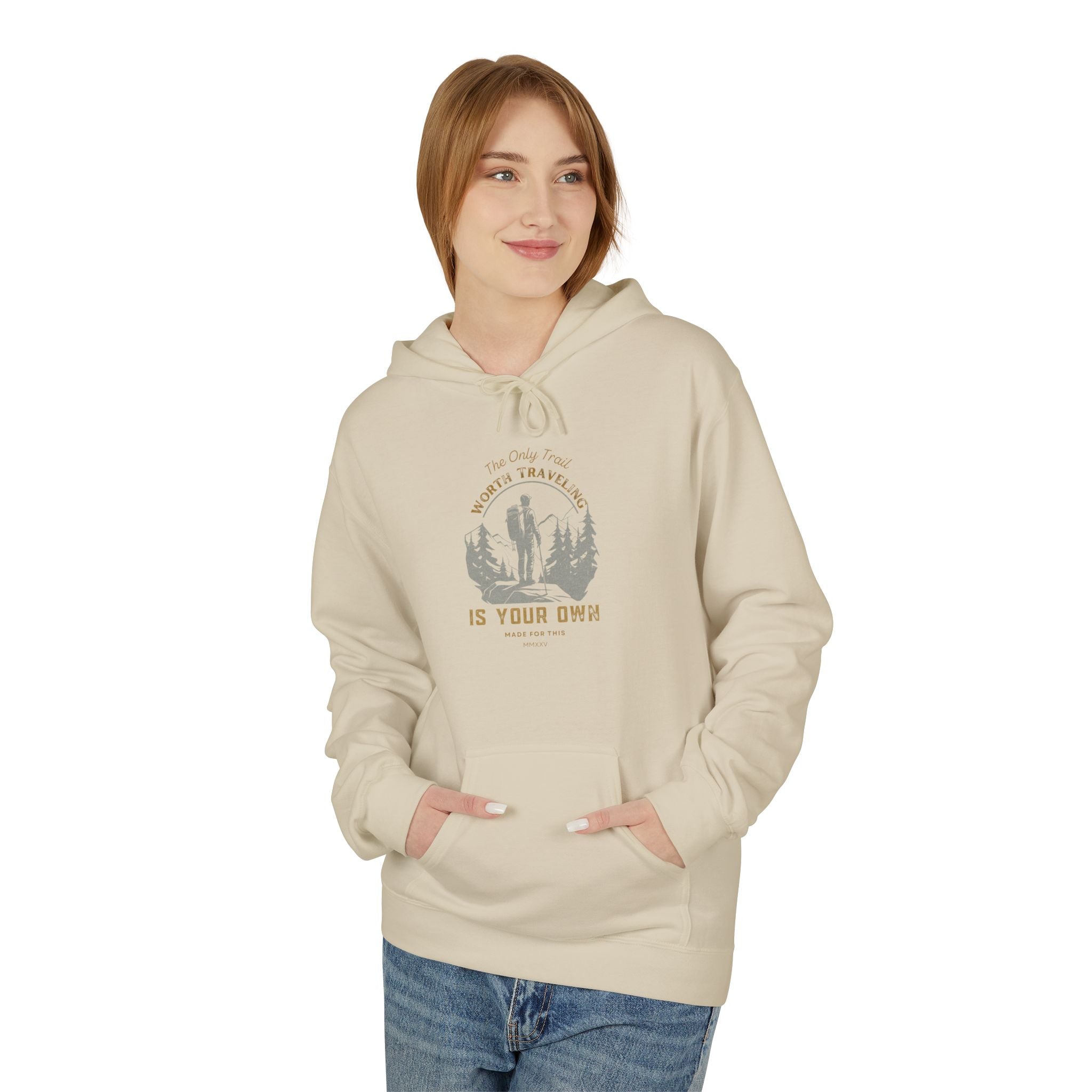 The Only Trail Worth Traveling Is Your Own Adventure Awaits Fleece Hoodie - Cozy Unisex Sweatshirt, Perfect for Camping, Gift for Outdoor Enthusiasts, Nature Lover Apparel