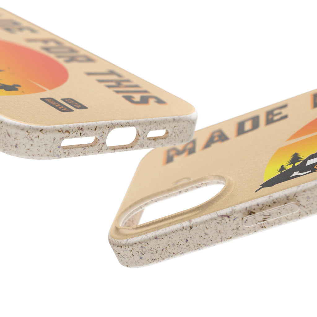 Eco-Friendly Biodegradable Made For This Adventure Phone Case | Made For This | Nature Lover Gift, Sustainable Accessory, Earth Day Present, Unique Phone Cover