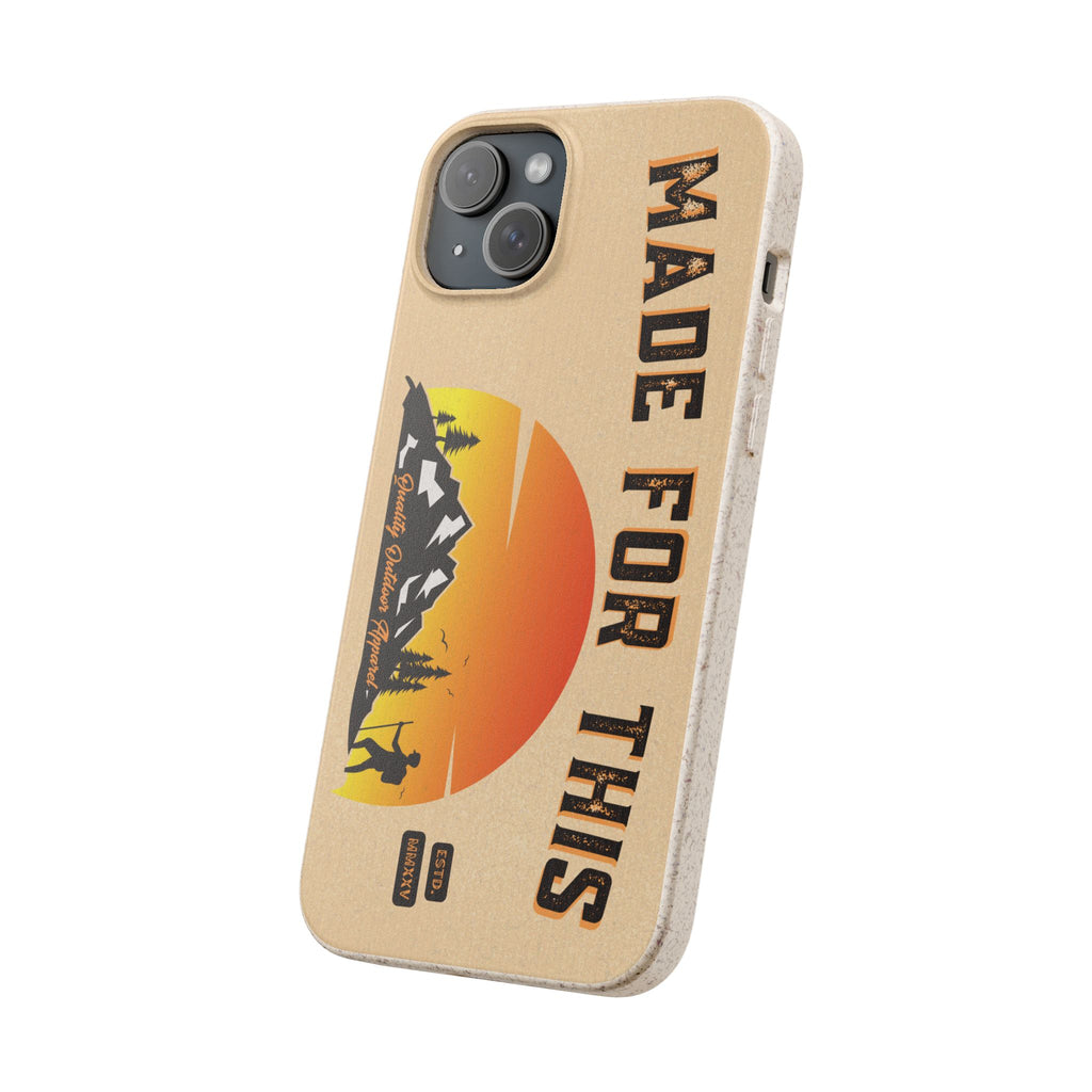 Eco-Friendly Biodegradable Made For This Adventure Phone Case | Made For This | Nature Lover Gift, Sustainable Accessory, Earth Day Present, Unique Phone Cover