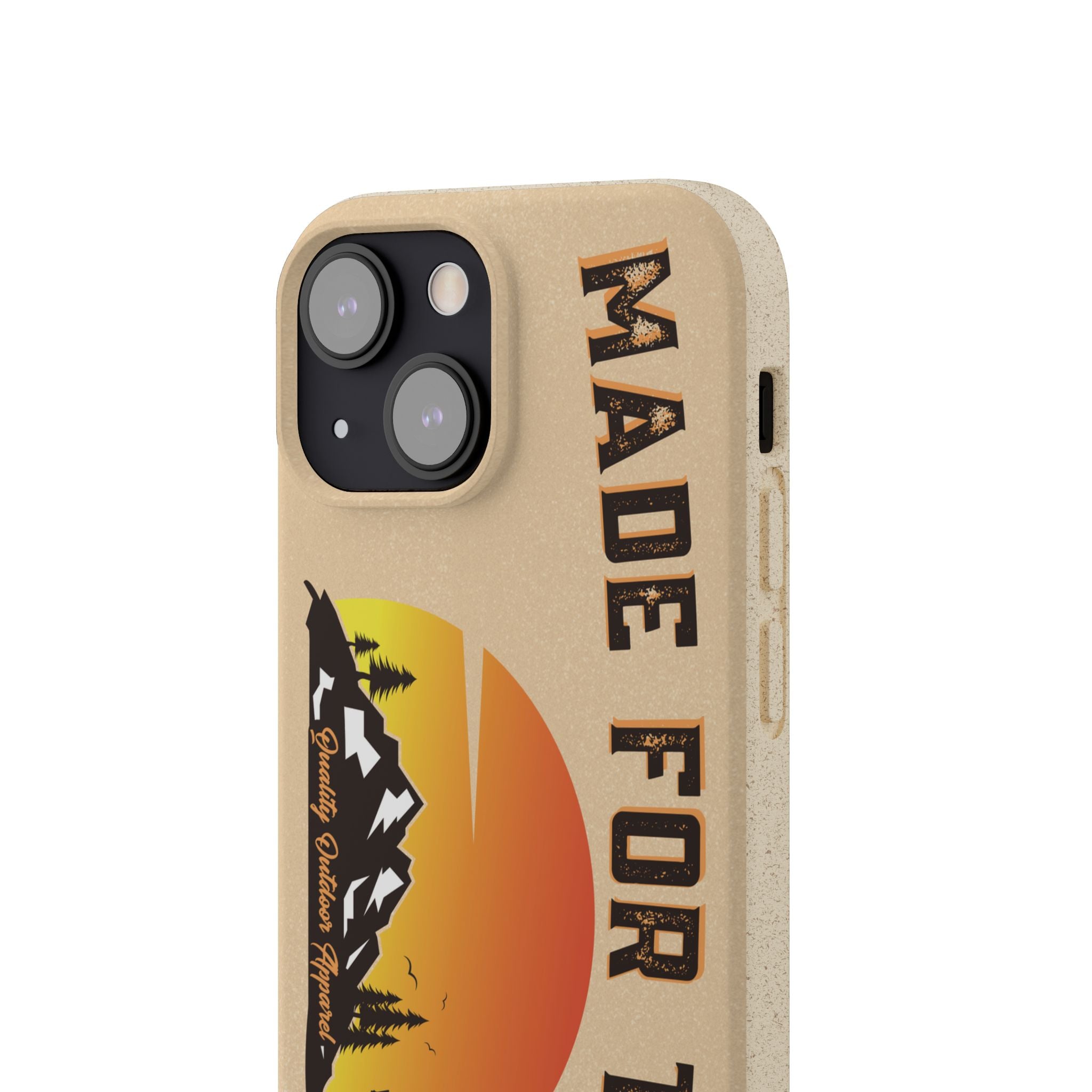 Eco-Friendly Biodegradable Made For This Adventure Phone Case | Made For This | Nature Lover Gift, Sustainable Accessory, Earth Day Present, Unique Phone Cover