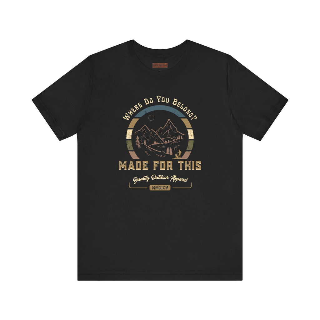 Adventure-Inspired Unisex Tee - Perfect for Nature Lovers, Gift for Hikers, Casual Wear, Outdoor Events, Travel Apparel