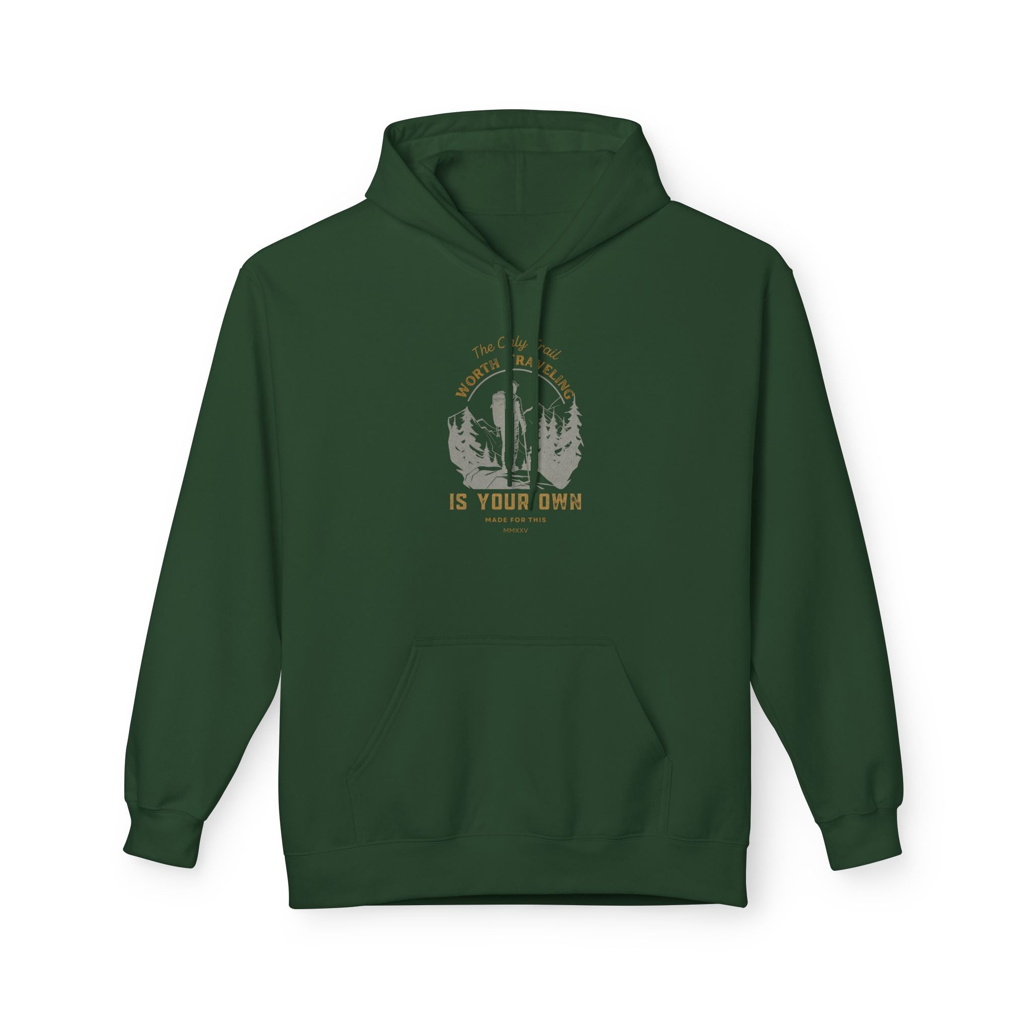 The Only Trail Worth Traveling Is Your Own Adventure Awaits Fleece Hoodie - Cozy Unisex Sweatshirt, Perfect for Camping, Gift for Outdoor Enthusiasts, Nature Lover Apparel