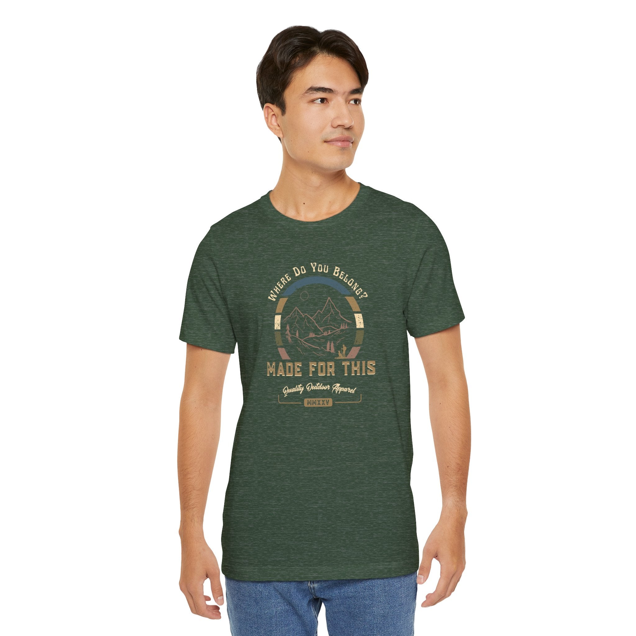 Where Do You Belong? Adventure-Inspired Unisex Tee - Perfect for Nature Lovers, Gift for Hikers, Casual Wear, Outdoor Events, Travel Apparel