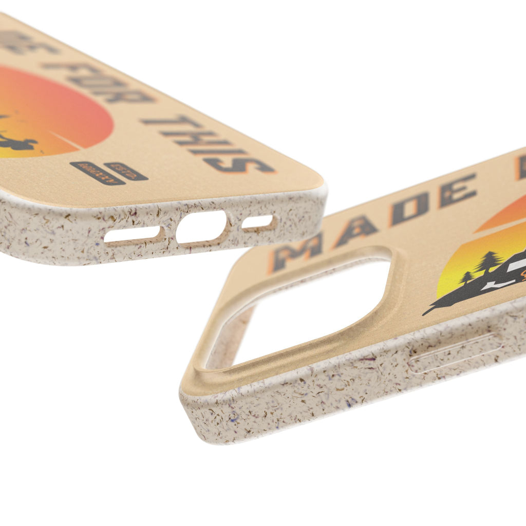 Eco-Friendly Biodegradable Made For This Adventure Phone Case | Made For This | Nature Lover Gift, Sustainable Accessory, Earth Day Present, Unique Phone Cover