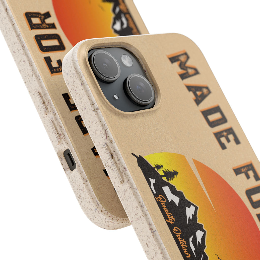 Eco-Friendly Biodegradable Made For This Adventure Phone Case | Made For This | Nature Lover Gift, Sustainable Accessory, Earth Day Present, Unique Phone Cover