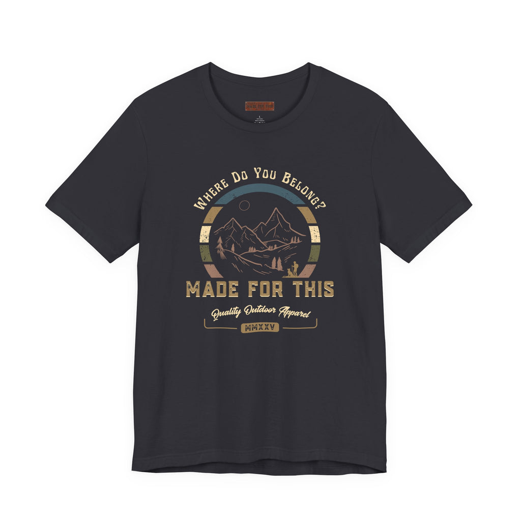 Adventure-Inspired Unisex Tee - Perfect for Nature Lovers, Gift for Hikers, Casual Wear, Outdoor Events, Travel Apparel