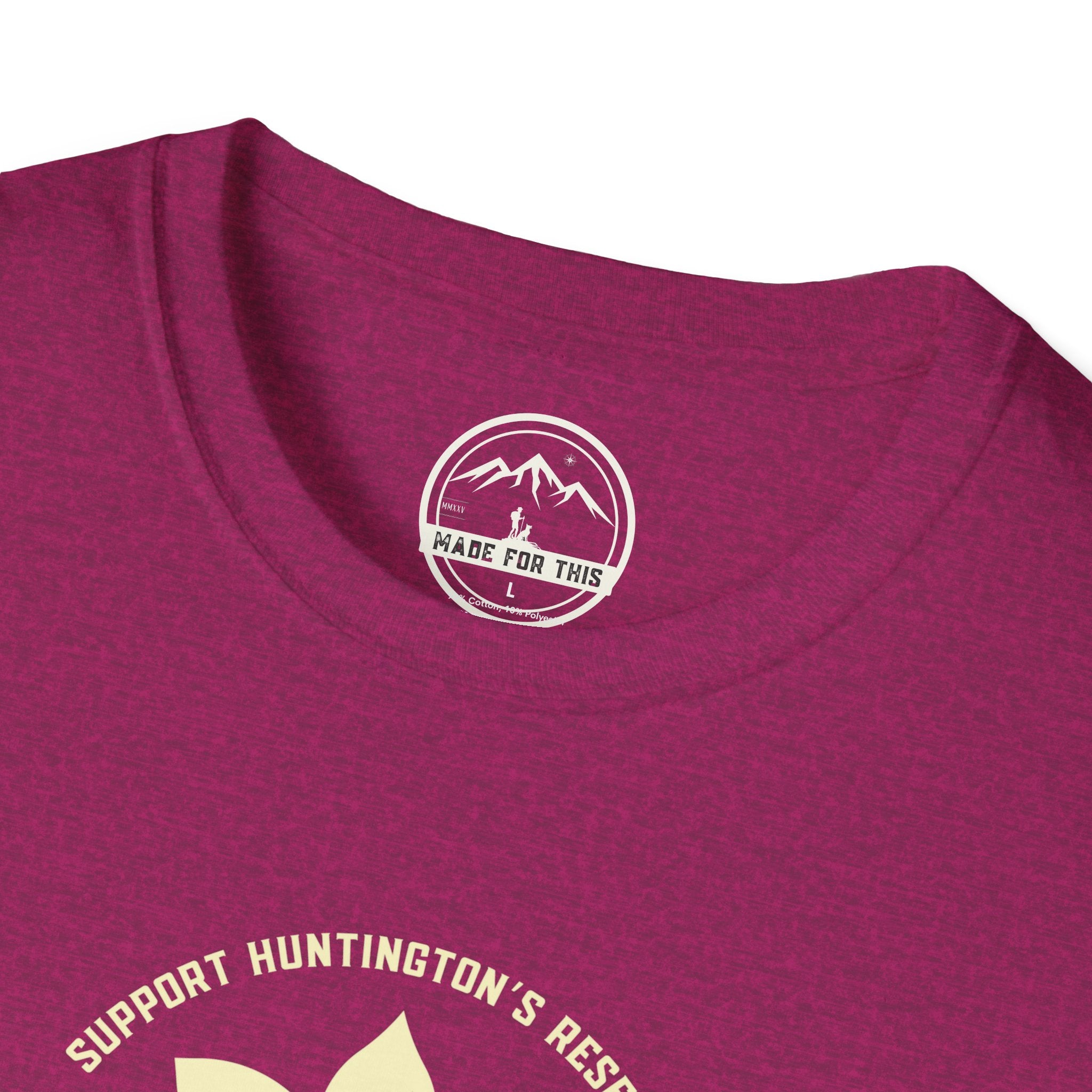 Support Huntington's Research | Made For This | T-Shirt, Softstyle Tee, Positive Vibes Apparel, Casual Wear