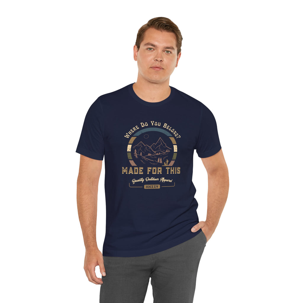 Adventure-Inspired Unisex Tee - Perfect for Nature Lovers, Gift for Hikers, Casual Wear, Outdoor Events, Travel Apparel