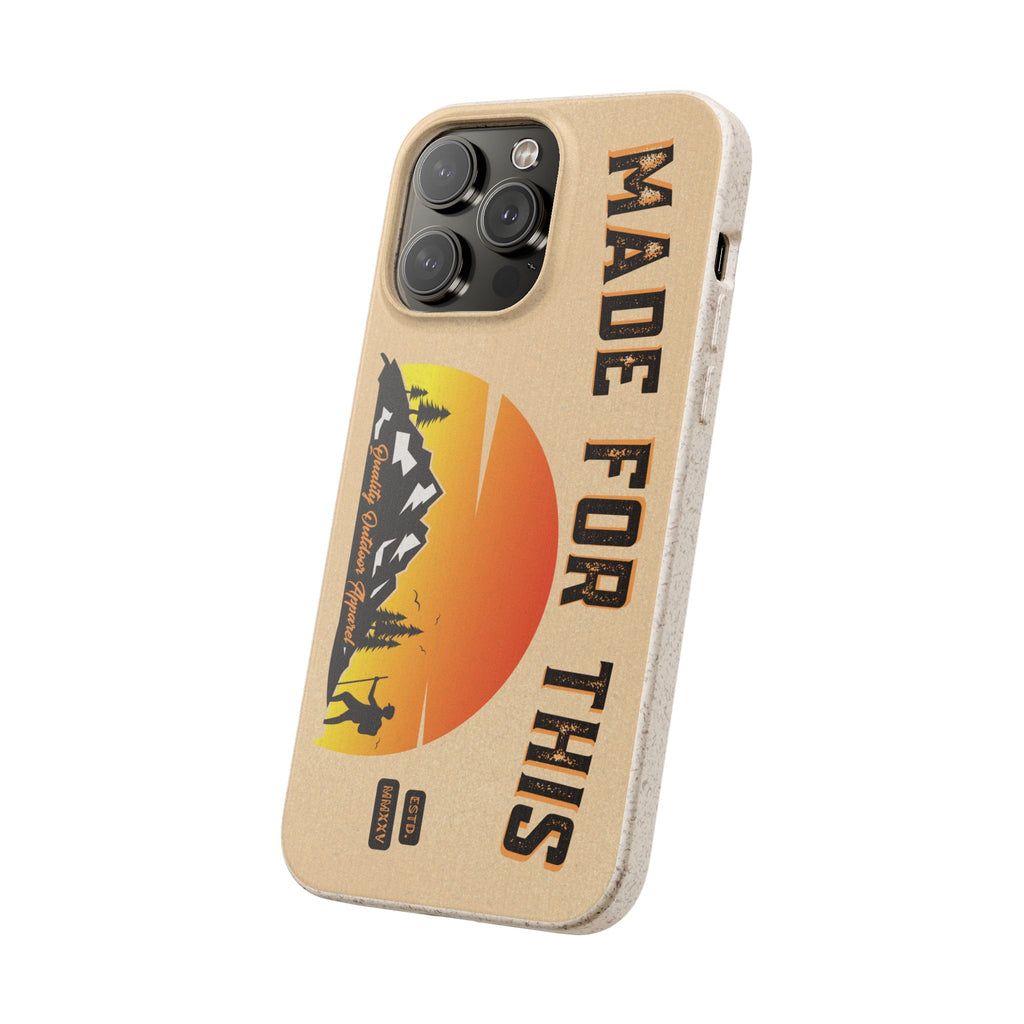 Eco-Friendly Biodegradable Made For This Adventure Phone Case | Made For This | Nature Lover Gift, Sustainable Accessory, Earth Day Present, Unique Phone Cover