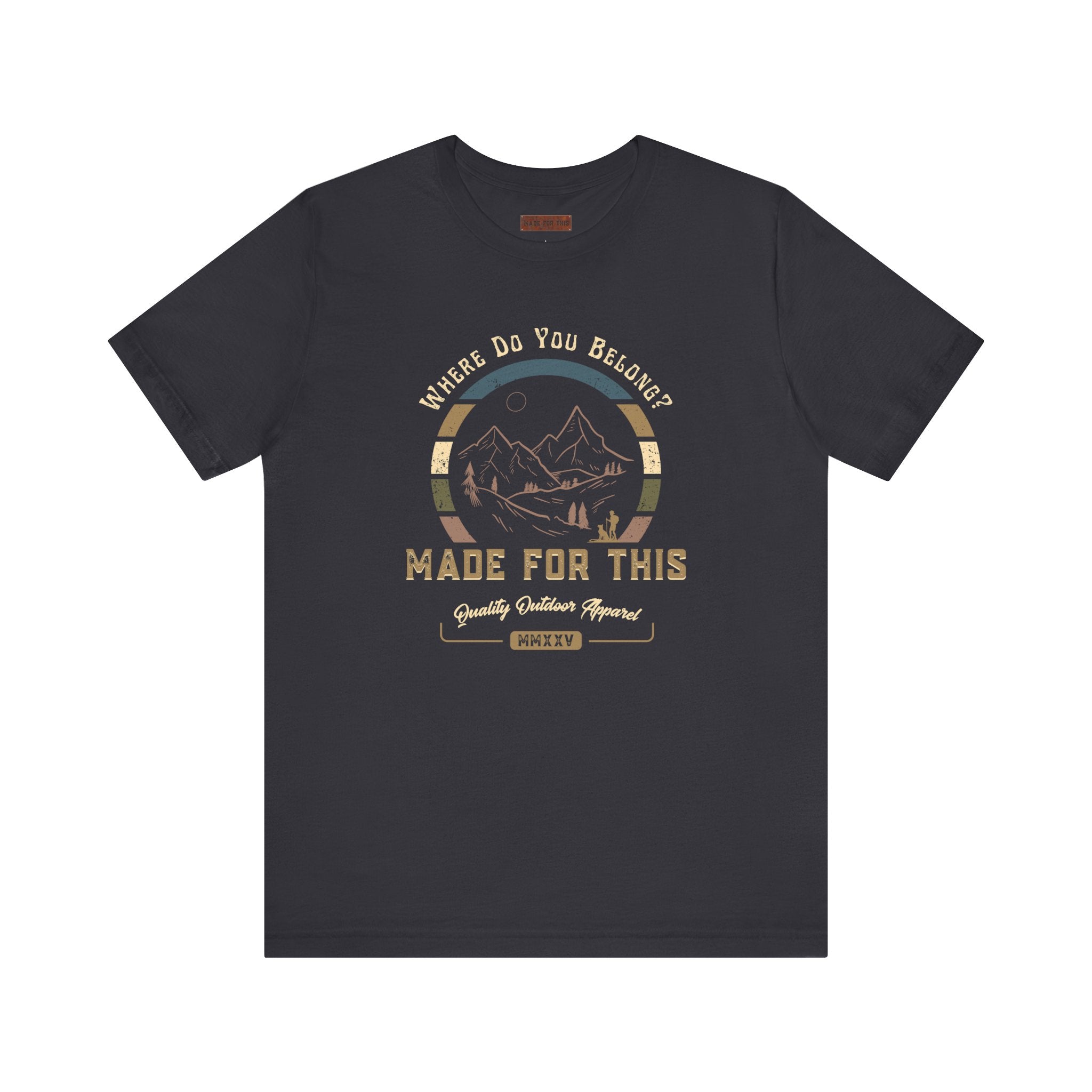 Adventure-Inspired Unisex Tee - Perfect for Nature Lovers, Gift for Hikers, Casual Wear, Outdoor Events, Travel Apparel