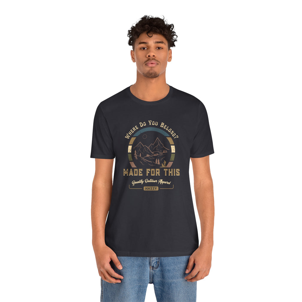 Adventure-Inspired Unisex Tee - Perfect for Nature Lovers, Gift for Hikers, Casual Wear, Outdoor Events, Travel Apparel
