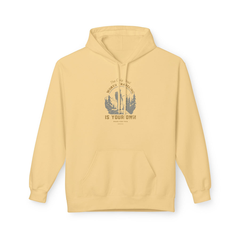 The Only Trail Worth Traveling Is Your Own Adventure Awaits Fleece Hoodie - Cozy Unisex Sweatshirt, Perfect for Camping, Gift for Outdoor Enthusiasts, Nature Lover Apparel