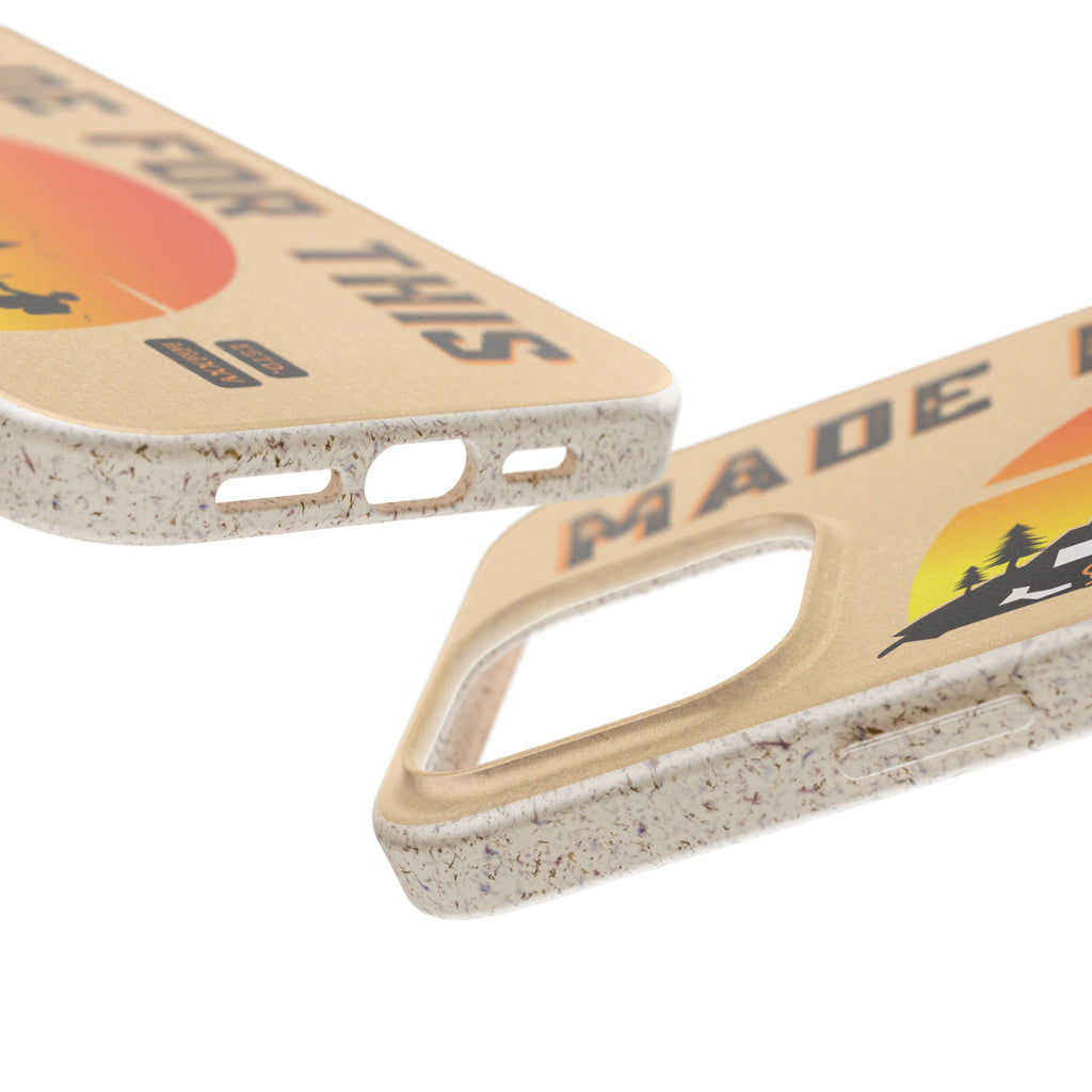 Eco-Friendly Biodegradable Made For This Adventure Phone Case | Made For This | Nature Lover Gift, Sustainable Accessory, Earth Day Present, Unique Phone Cover